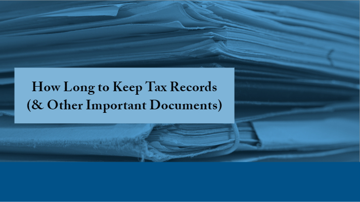 How-Long-to-Keep-Tax-Records-(&-Other-Important-Documents)